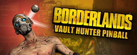 Borderlands®: Vault Hunter Pinball