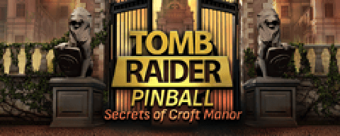 Tomb Raider Pinball: Secrets of Croft Manor