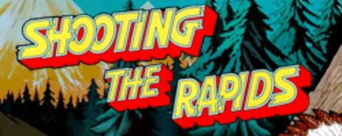 Shooting the Rapids